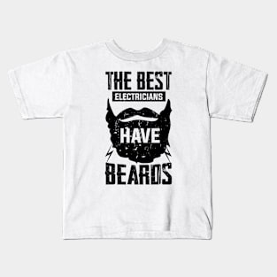 jobs The Best Electricians Have Beards beard lover owner Kids T-Shirt